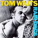 Tom Waits’ “Rain Dogs” 